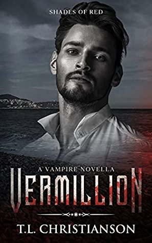 Vermillion by T.L. Christianson