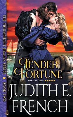 Tender Fortune by Judith E. French