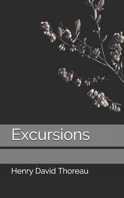 Excursions by Henry David Thoreau