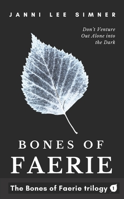 Bones of Faerie: Book 1 of the Bones of Faerie Trilogy by Janni Lee Simner