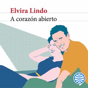 A corazón abierto by Elvira Lindo