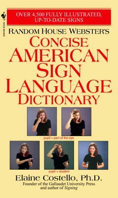 Random House Webster's Concise American Sign Language Dictionary by Elaine Costello