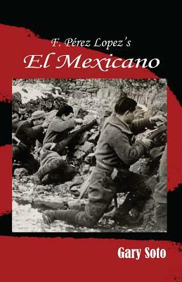 F. Perez Lopez's El Mexicano by Francisco Perez Lopez