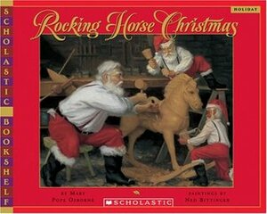 Rocking Horse Christmas by Ned Bittinger, Mary Pope Osborne