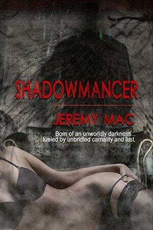 Shadowmancer by Jeremy Mac