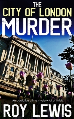 The City of London Murder by Roy Lewis