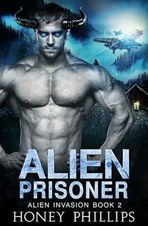 Alien Prisoner by Honey Phillips