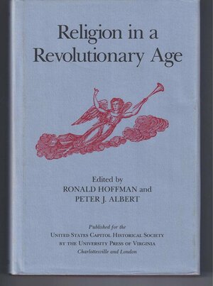 Religion in a Revolutionary Age by Ronald Hoffman