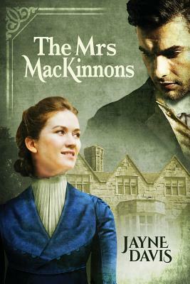 The Mrs MacKinnons by Jayne Davis