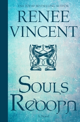 Souls Reborn by Renee Vincent