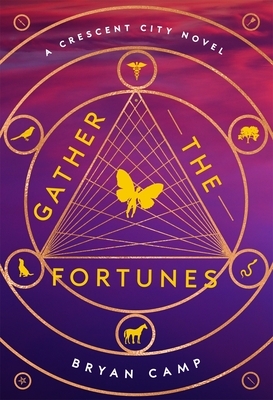 Gather the Fortunes by Bryan Camp