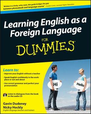 Learning English as a Foreign Language for Dummies [With CD (Audio)] by Nicky Hockly, Gavin Dudeney