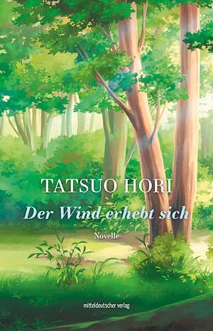 Der Wind erhebt sich by Tatsuo Hori