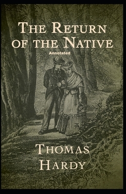 Return of the Native Annotated by Thomas Hardy