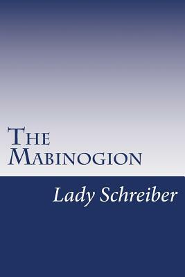 The Mabinogion by Charlotte Schreiber
