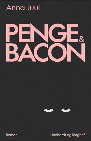 Penge og bacon by Anna Juul