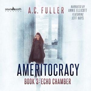 Echo Chamber by A.C. Fuller