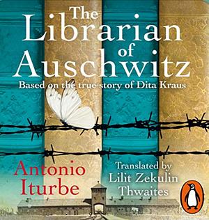 The Librarian of Auschwitz by Antonio Iturbe