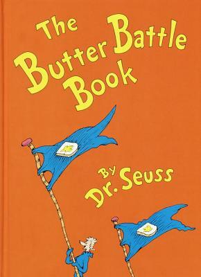 The Butter Battle Book by Dr. Seuss