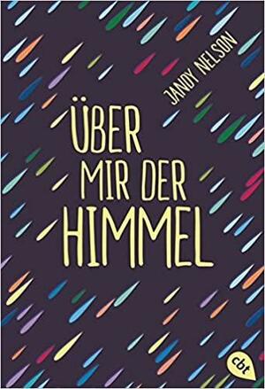 Über mir der Himmel by Jandy Nelson