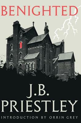 Benighted (Valancourt 20th Century Classics) by J.B. Priestley