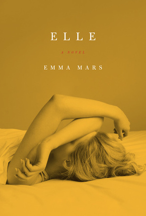Elle: Room Two in the Hotelles Trilogy by Emma Mars