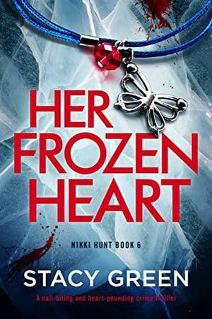 Her Frozen Heart by Stacy Green