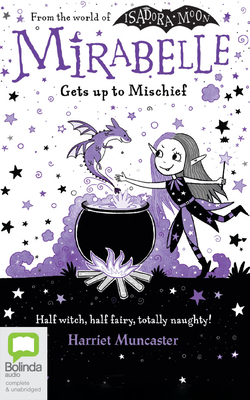 Mirabelle Gets up to Mischief by Harriet Muncaster