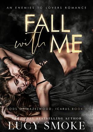 Fall With Me by Lucy Smoke