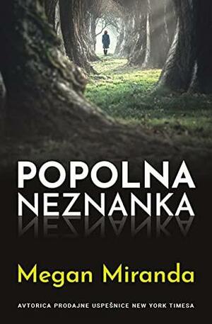 Popolna neznanka by Megan Miranda