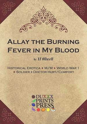 Allay the Burning Fever in My Blood by YF Ollwell