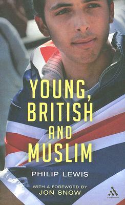 Young, British and Muslim by Philip Lewis