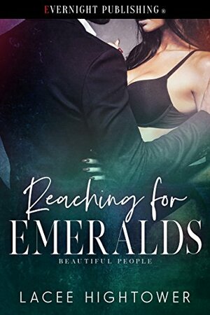 Reaching for Emeralds by Lacee Hightower