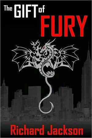 The Gift of Fury by Richard Jackson