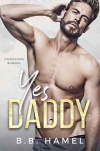 Yes Daddy by B.B. Hamel