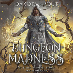 Dungeon Madness by Dakota Krout