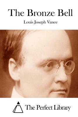 The Bronze Bell by Louis Joseph Vance