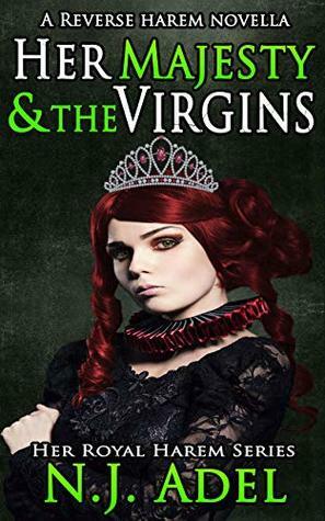 Her Majesty & the Virgins by N.J. Adel