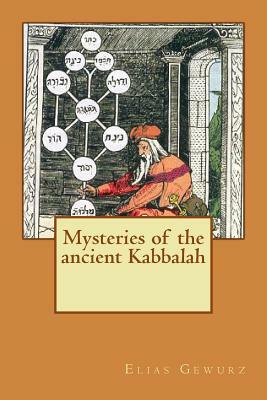 Mysteries of the ancient Kabbalah by Elias Gewurz