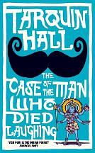 The Case of the Man Who Died Laughing by Tarquin Hall