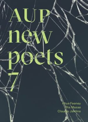 AUP New Poets 7 by Ria Masae, Rhys Feeney, Anna Jackson, Claudia Jardine