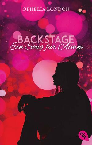 Backstage - Ein Song für Aimee by Ophelia London