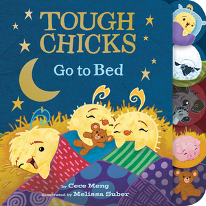 Tough Chicks Go to Bed (Tabbed Touch-And-Feel Board Book) by Cece Meng