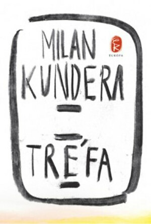 Tréfa by Milan Kundera