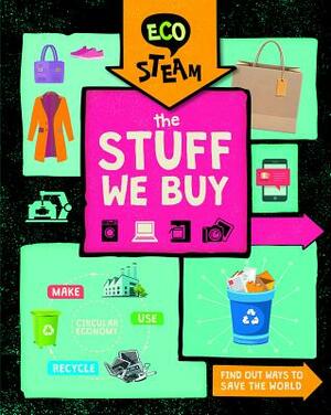 The Stuff We Buy by Georgia Amson-Bradshaw