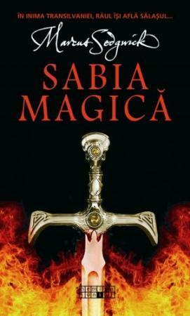 Sabia Magică by Marcus Sedgwick, Silviu Genescu