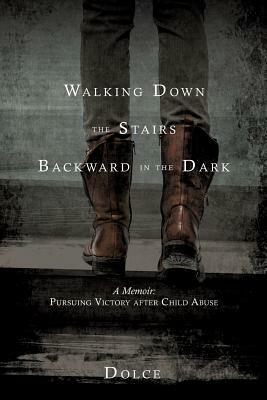 Walking Down the Stairs Backward in the Dark by Dolce