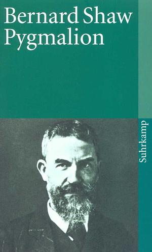 Pygmalion: mit dem Nachwort des Autors by George Bernard Shaw, George Bernard Shaw