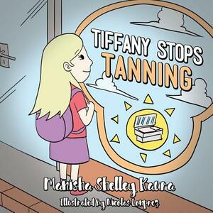 Tiffany Stops Tanning by Manisha Shelley Kaura