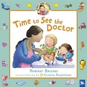 Time to See the Doctor by Heather Maisner